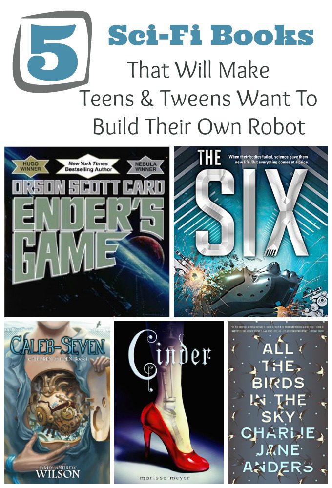 5 Amazing Sci-Fi Books That Will Make Teens & Tweens Want To Build Their Own Robot