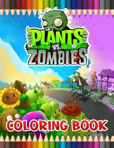 PIants Vs Zombie Coloring Book: Relax And Enjoy With High-Quality Coloring Pages And Amazing Coloring Pages