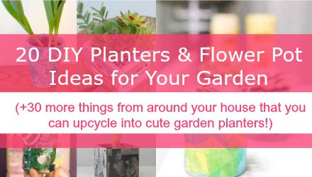 20 DIY Planters & Flower Pot Ideas for Your Garden (+30 Things You Can Upcycle into a Planter)