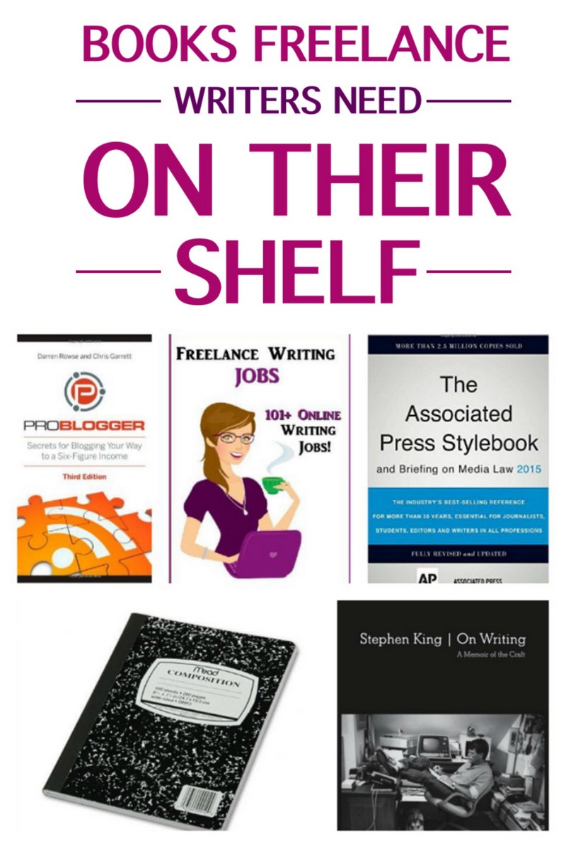 5 Books Every Freelance Writer Needs on Her Bookshelf
