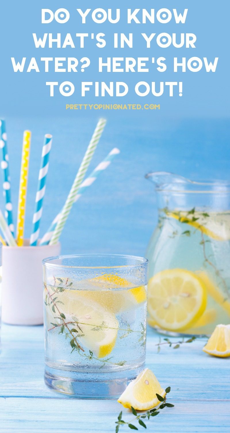 Do You Know What's In Your Water? Here's How to Find Out!