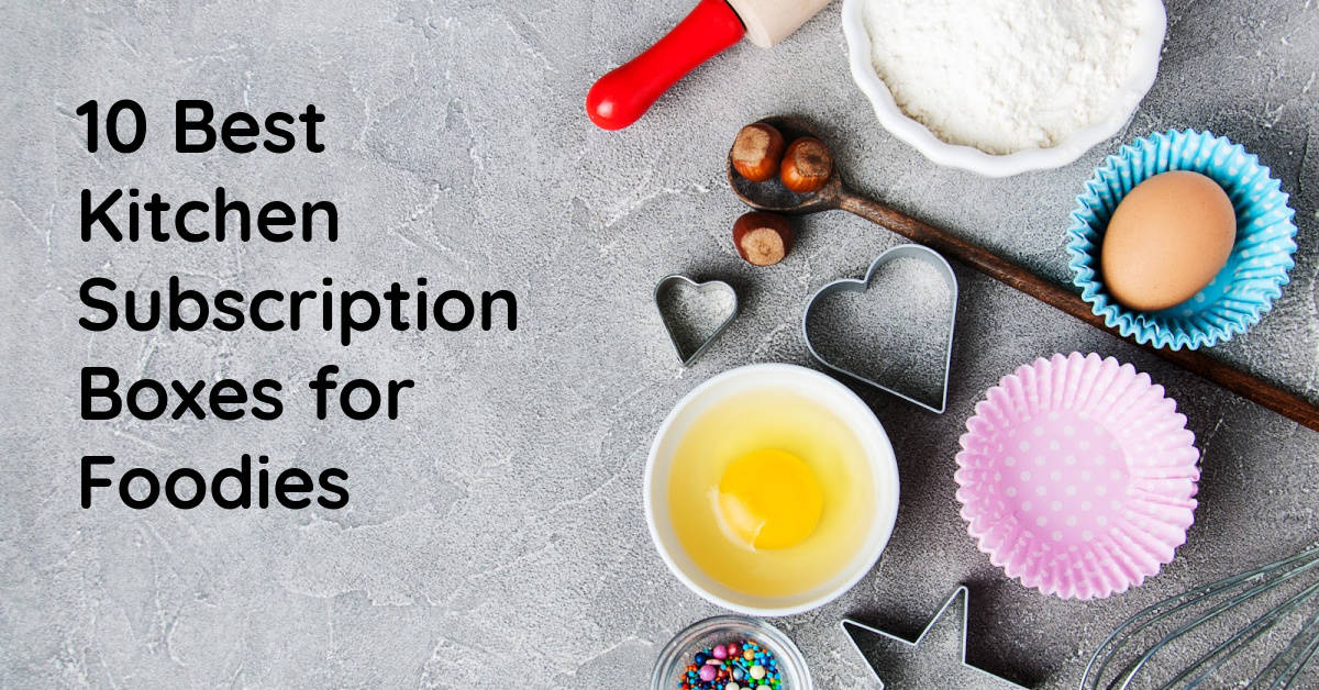 10 Kitchen Subscription Boxes That Make Great Gifts for Foodies 2 10 Kitchen Subscription Boxes That Make Great Gifts for Foodies