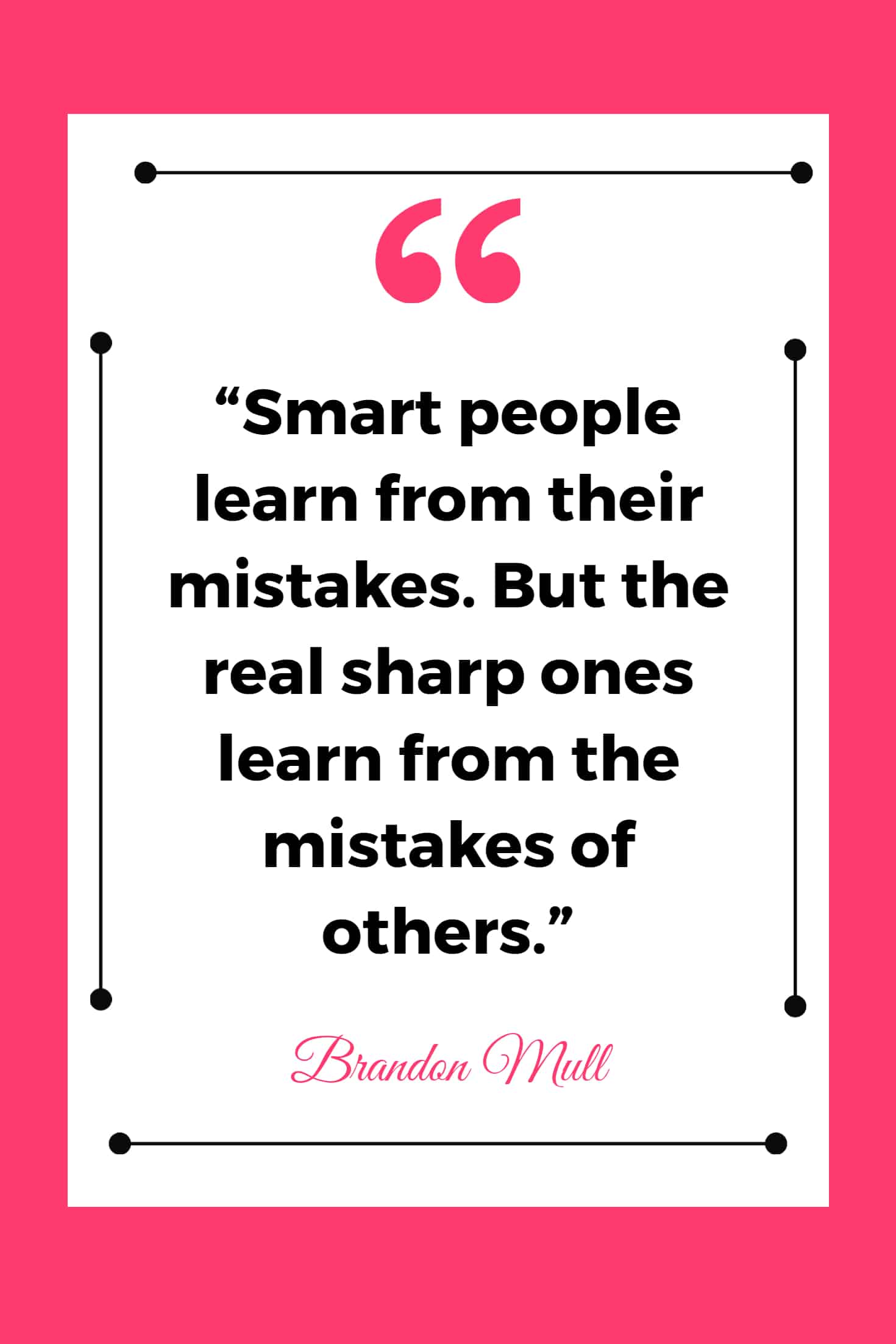 25 Quotes About Mistakes That (Hopefully) Inspire You to Stop Judging Yourself so Harshly 16 25 Quotes About Mistakes That (Hopefully) Inspire You to Stop Judging Yourself so Harshly