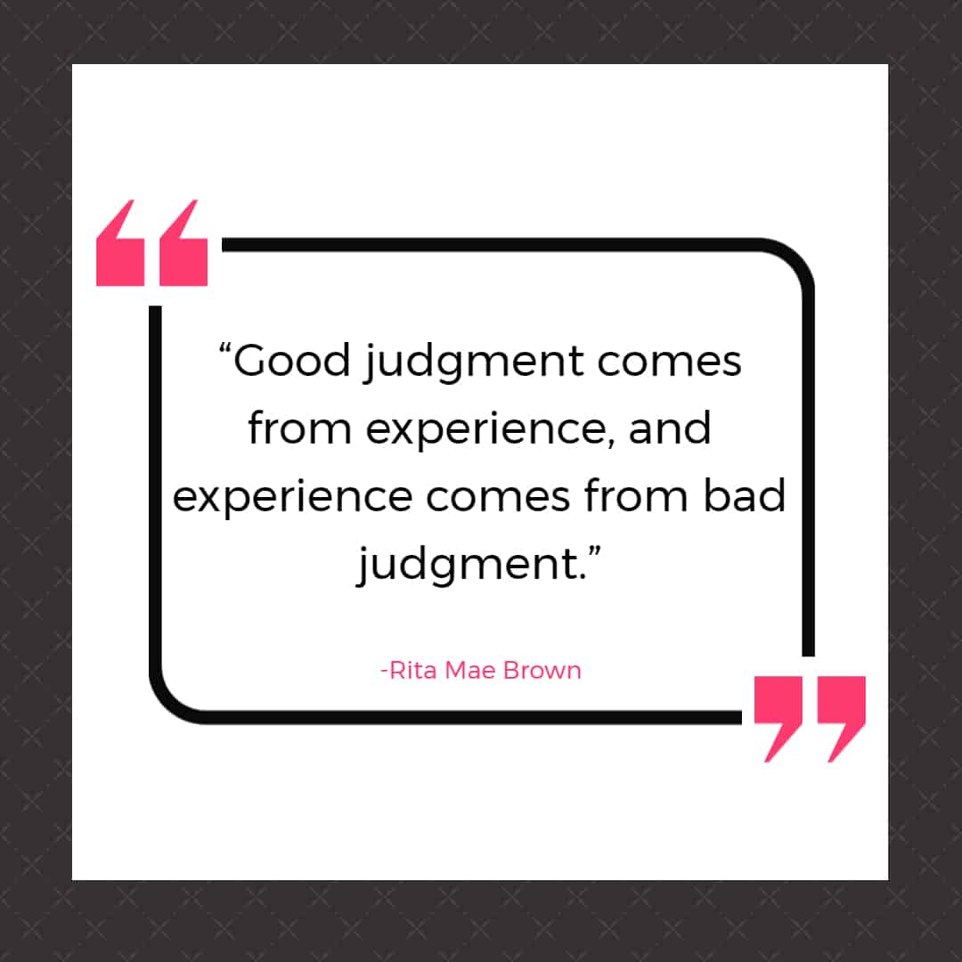 25 Quotes About Mistakes That (Hopefully) Inspire You to Stop Judging Yourself so Harshly 9 25 Quotes About Mistakes That (Hopefully) Inspire You to Stop Judging Yourself so Harshly