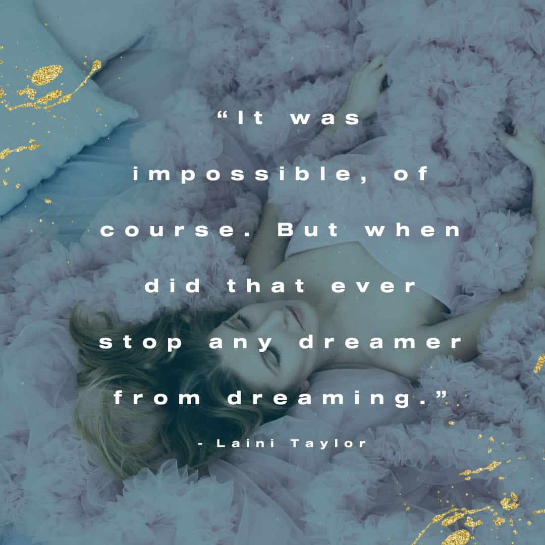 25 Quotes About Dreams That Will Inspire You to Follow Yours