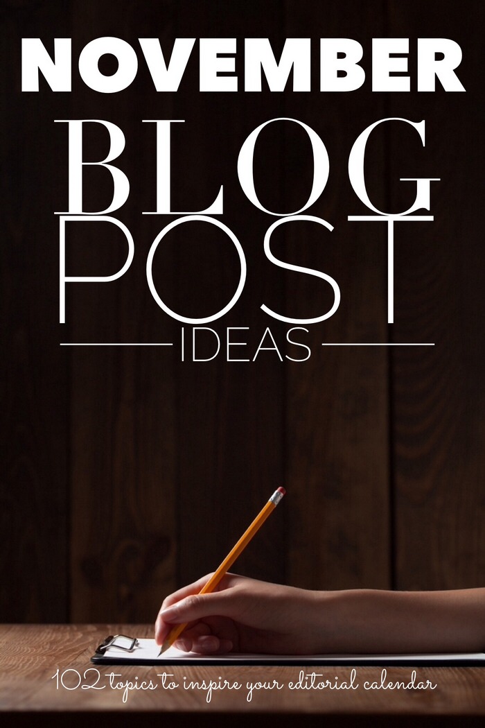 100+ Blog Posts Ideas & Writing Prompts for November
