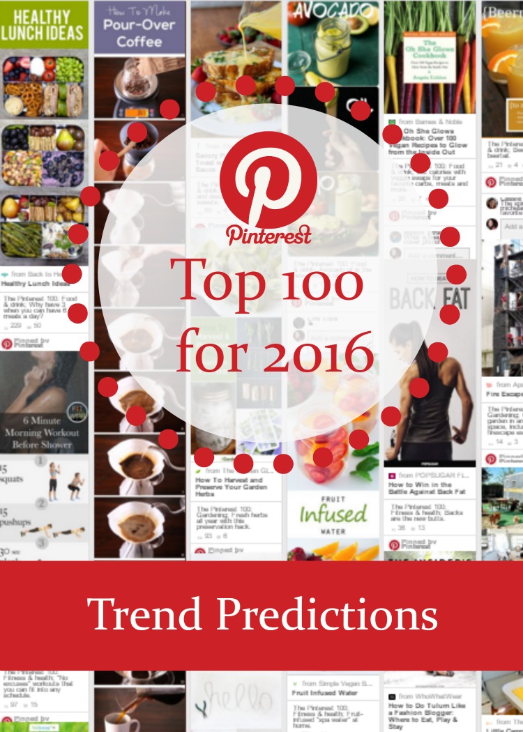 2016 Pinterest Trend Predictions: The Pinterest Top 100