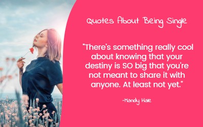 35 Funny & Inspirational Quotes About Being Single