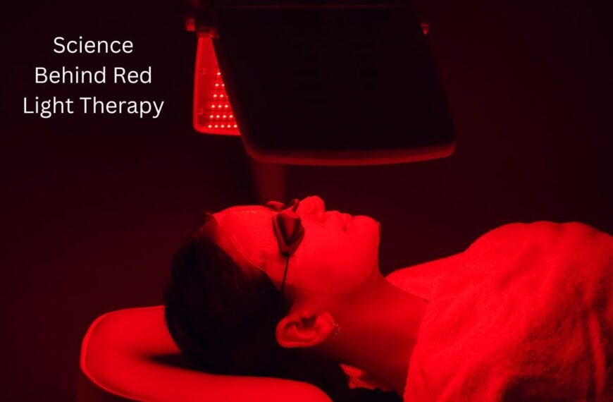 The Science Behind Red Light Therapy and Its Benefits