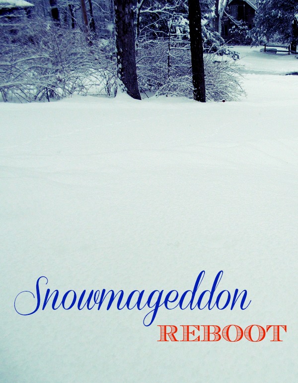 It’s a Snowmageddon Reboot!