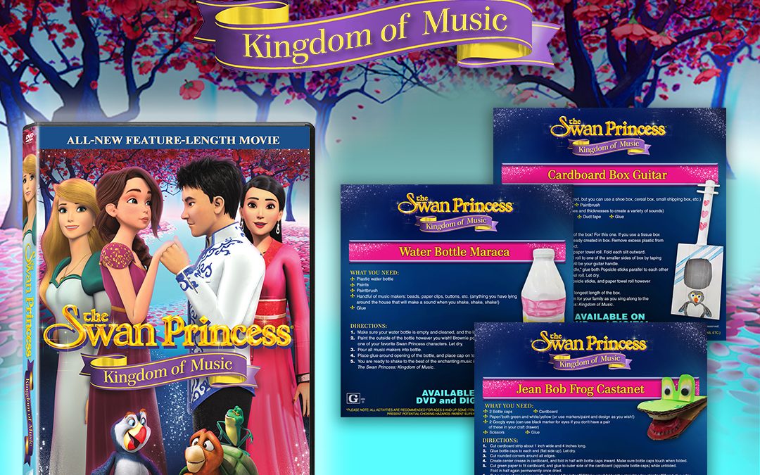 The Swan Princess: Kingdom of Music: DIY Musical Instruments Activities