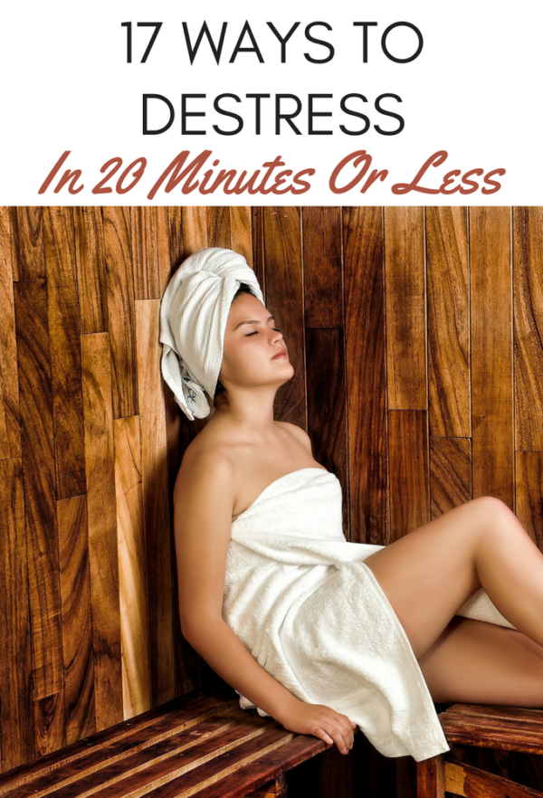 17 Ways To Destress And Be Happier In 20 Minutes Or Less