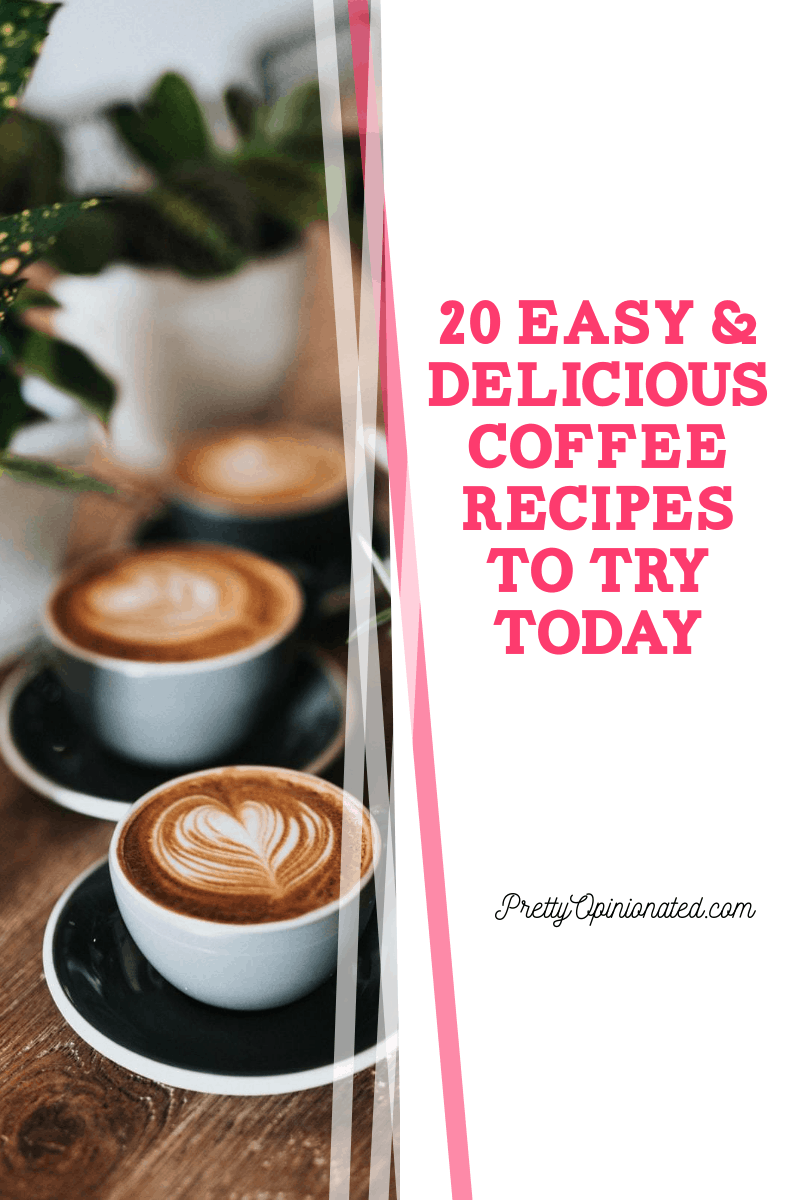 20 Easy & Delicious Coffee Recipes to Try Today