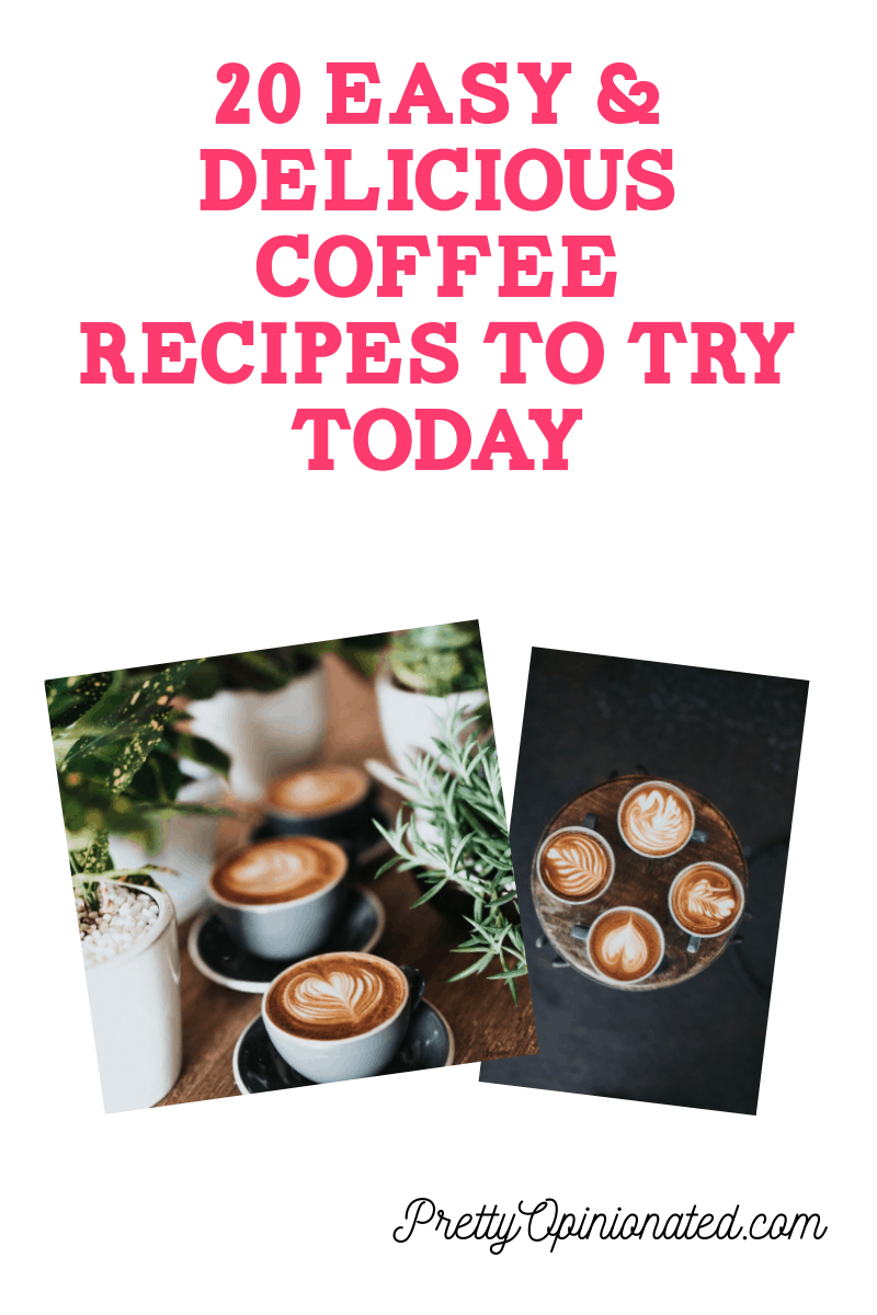 20 Easy & Delicious Coffee Recipes to Try Today