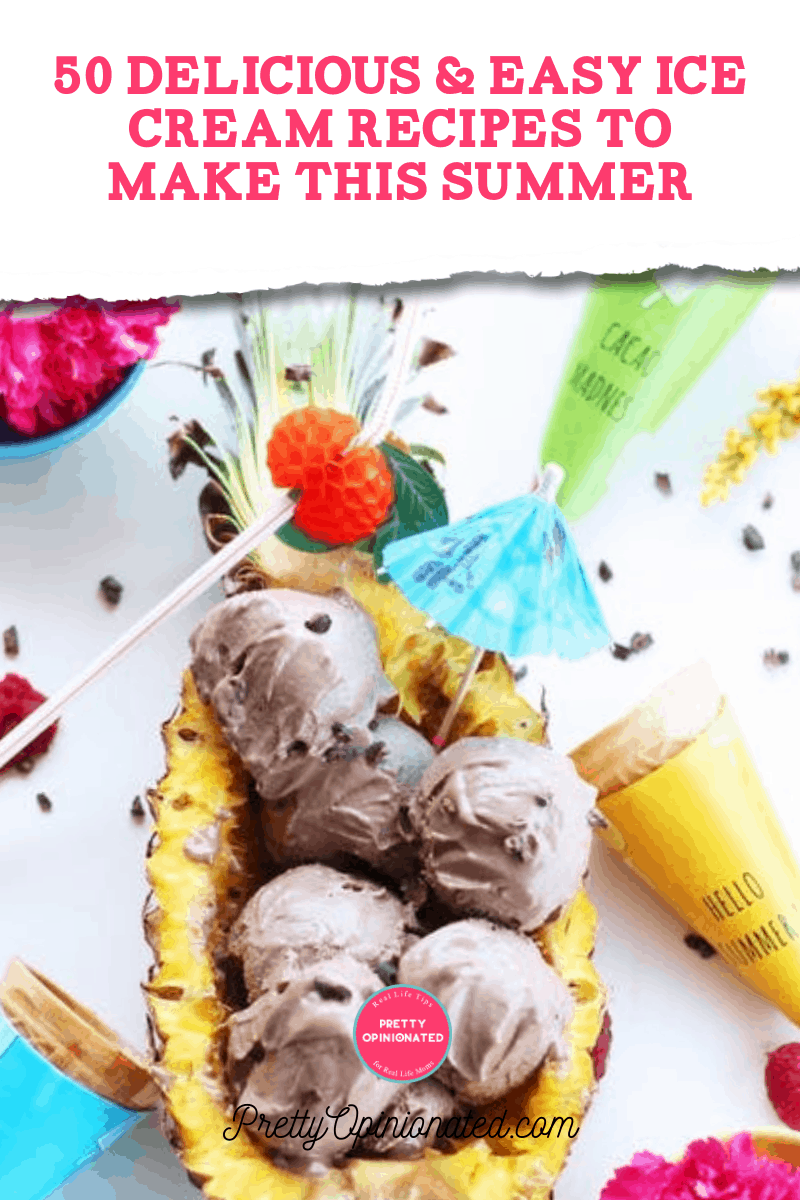 50 Delicious & Easy Ice Cream Recipes to Make This Summer