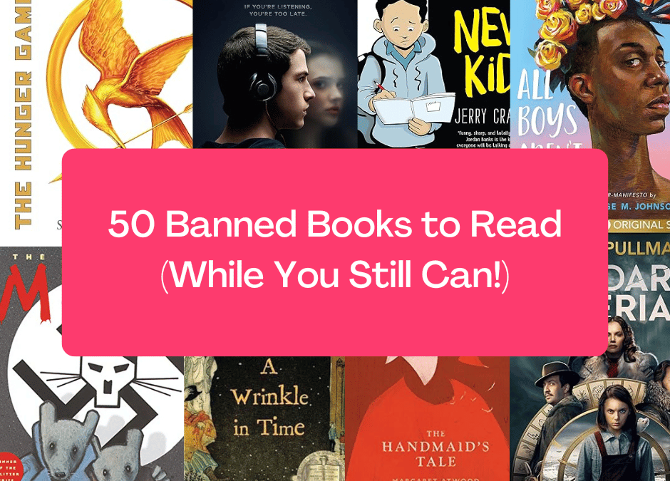 50 Banned Books to Read Now (While You Still Can)