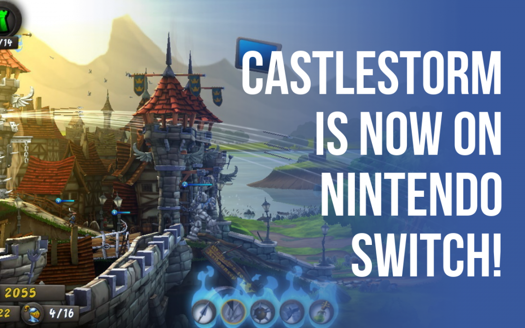 Feel the Full Force of Battle with CastleStorm for Nintendo Switch