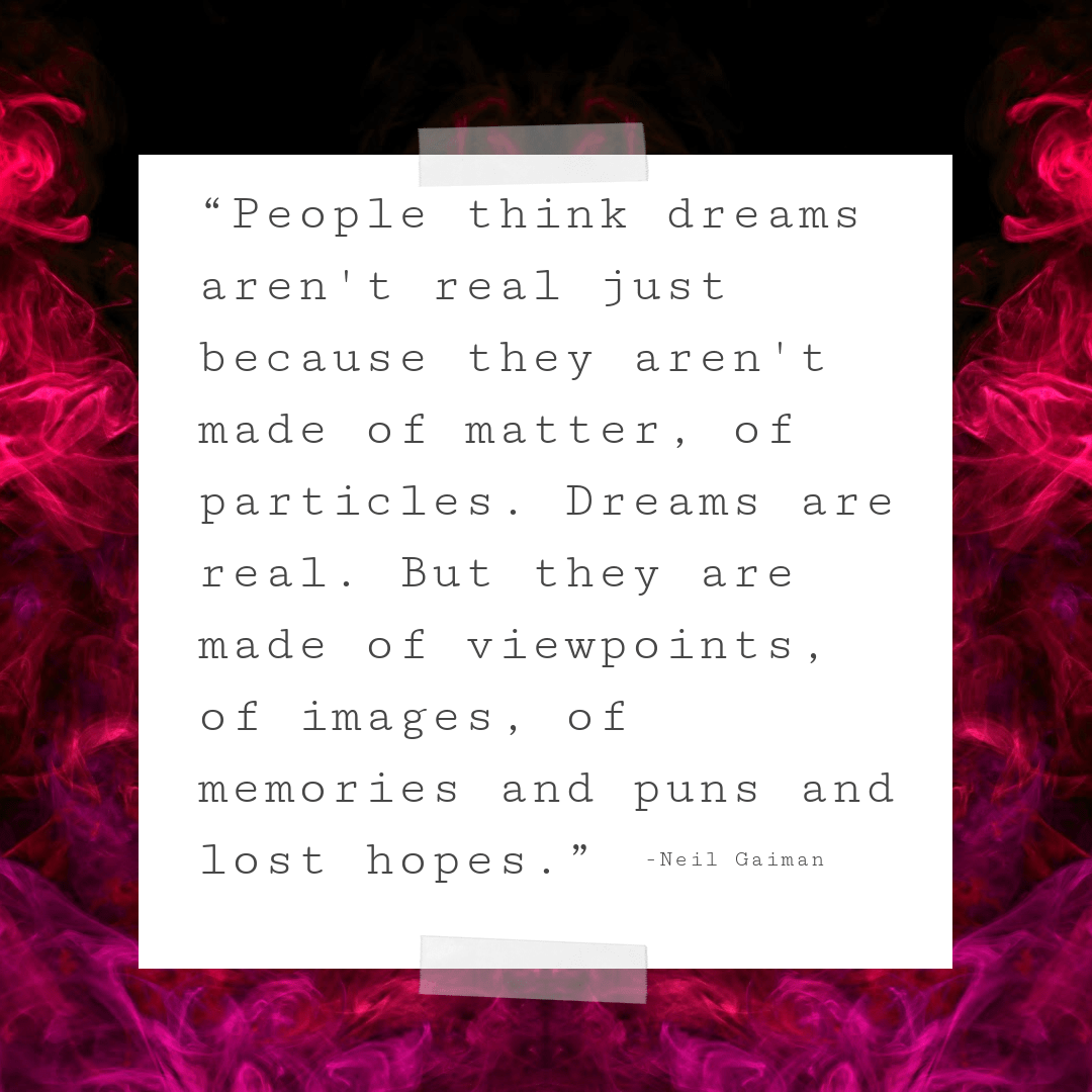 Neil Gaiman dreamer quote
