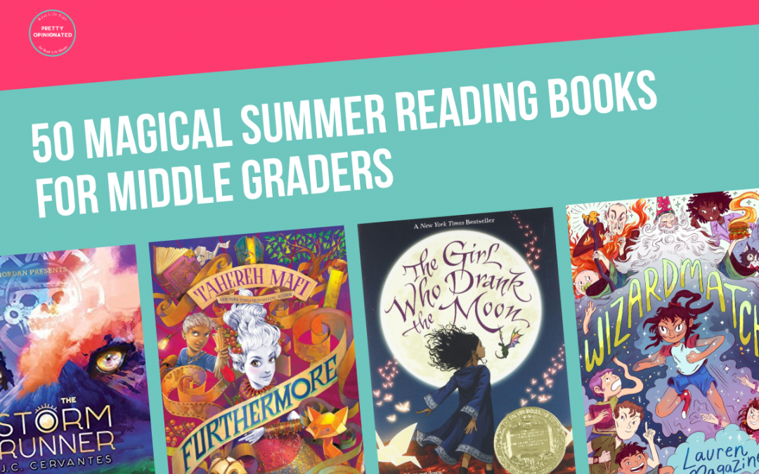 50 Magical Summer Reading Books for Middle Graders