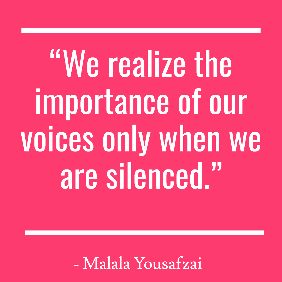 25 Inspirational Quotes from Strong & Empowering Women Throughout History 2 “We realize the importance of our voices only when we are silenced.”