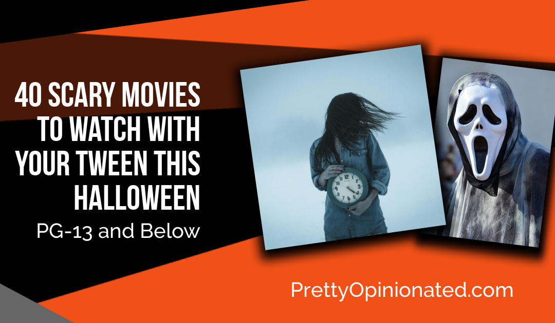 40 Scary Movies to Watch With Your Tween This Halloween (PG-13 & Below)