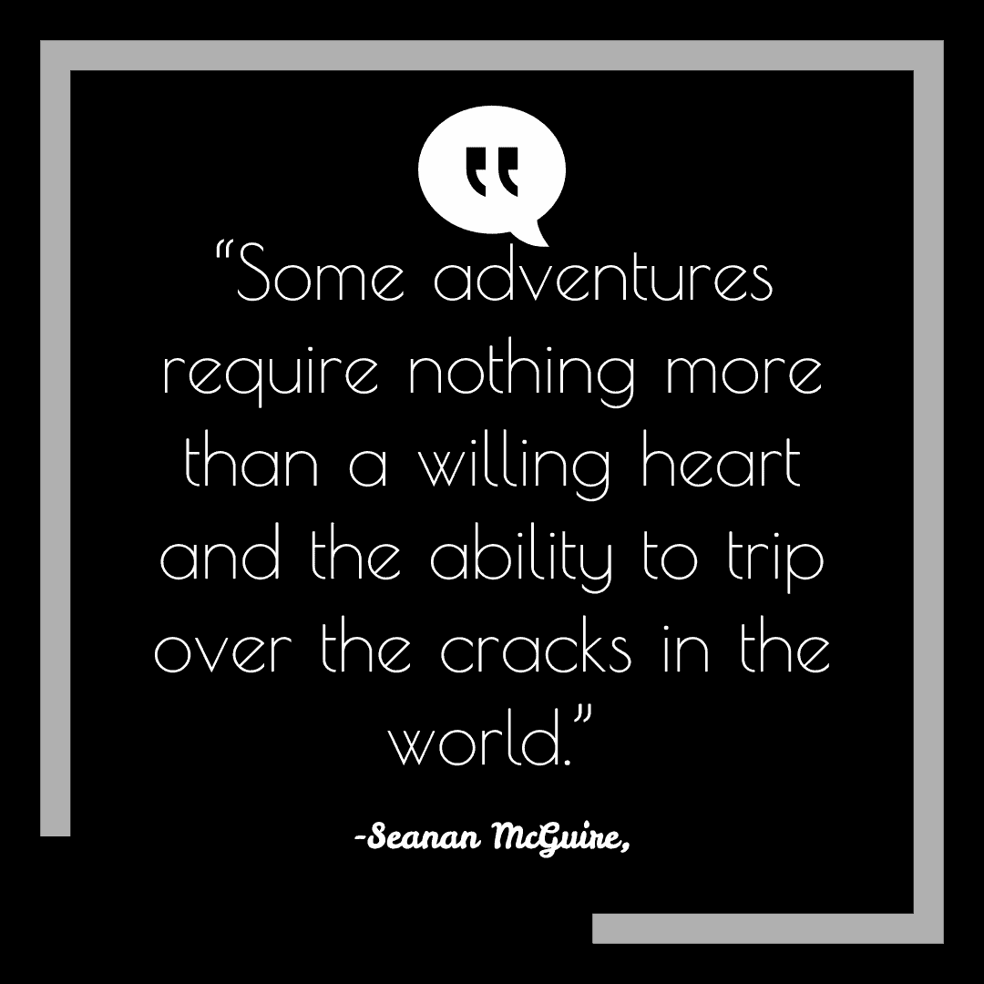Seanan McGuire quotes about adventure