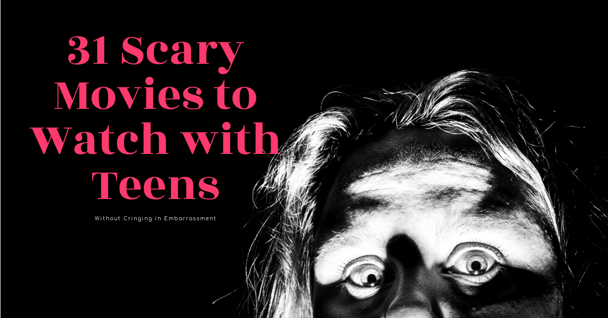 31 Scary Movies Your Teens Can Watch With You Without Cringing in Embarrassment 2 scary movies to watch with teens